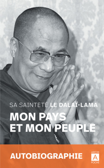 MON PAYS ET MON PEUPLE - DALAI-LAMA/GYATSO - ARCHIPOCHE