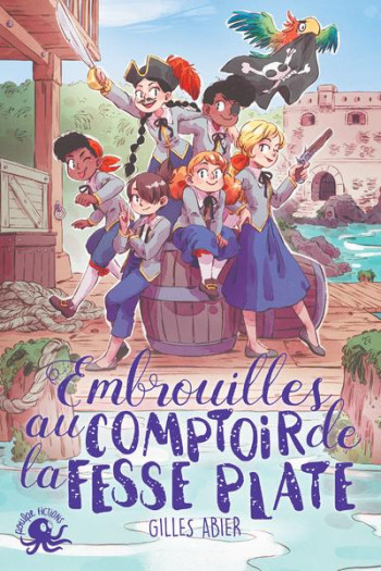 EMBROUILLES AU COMPTOIR DE LA FESSE PLATE - ABIER/LUDVIN - POULPE FICTIONS