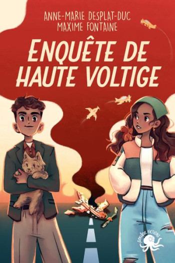 ENQUETE DE HAUTE VOLTIGE - DESPLAT-DUC/FONTAINE - POULPE FICTIONS