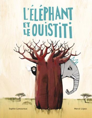 L'ELEPHANT ET LE OUISTITI - LOPEZ/LAMOUREUX - KALEIDOSCOPE L'ELEPHANT ET LE OUISTITI - LOPEZ/LAMOUREUX - KALEIDOSCOPE