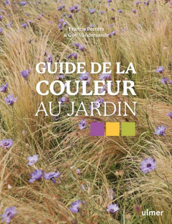 GUIDE DE LA COULEUR AU JARDIN - PEETERS/VANDERSANDE - ULMER