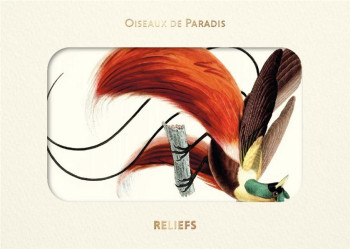 OISEAUX DE PARADIS - LESSON RENE - RELIEFS