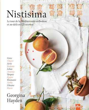 NISTISIMA : LE TOUR DE LA MEDITERRANEE ORTHODOXE ET AU-DELA EN 125 RECETTES - HAYDEN - LA PLAGE