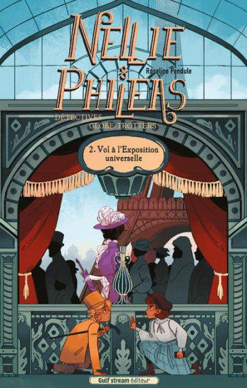 NELLIE et PHILEAS, DETECTIVES GLOBE-TROTTEURS N.2  -  VOLS A L'EXPOSITION UNIVERSELLE - PENDULE ROSELINE - NC