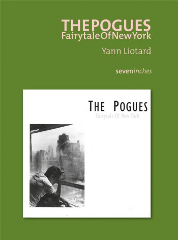 THE POGUES : FAIRYTALE OF NEW YORK - LIOTARD - DU LAYEUR EDITI