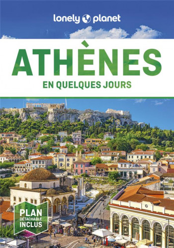 ATHENES EN QUELQUES JOURS (5E EDITION) - LONELY PLANET - LONELY PLANET