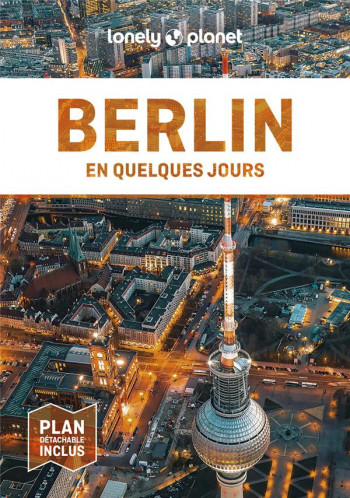 BERLIN EN QUELQUES JOURS (8E EDITION) - LONELY PLANET - LONELY PLANET
