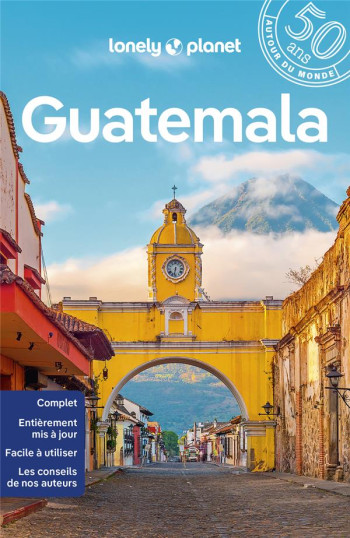 GUATEMALA (10E EDITION) - LONELY PLANET - LONELY PLANET