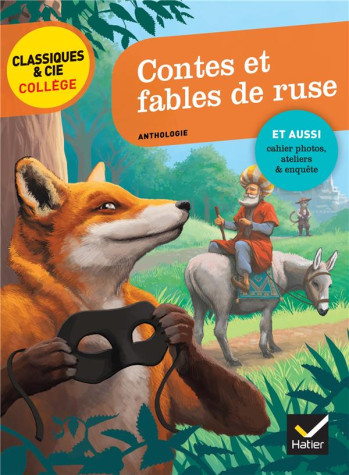 CONTES ET FABLES DE RUSE  -  LA FONTAINE, PERRAULT, GRIMM, ANDERSEN, MARCEL AYME - LA FONTAINE/PERRAULT - HATIER SCOLAIRE