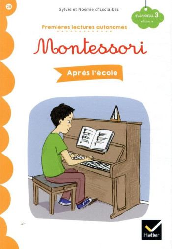 PREMIERES LECTURES AUTONOMES MONTESSORI TOME 28 : APRES L'ECOLE - D-ESCLAIBES/RUBINI - HATIER SCOLAIRE