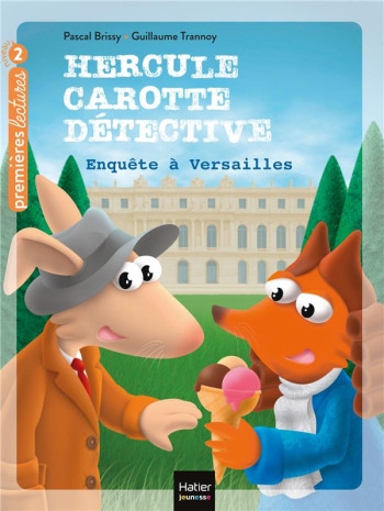 HERCULE CAROTTE, DETECTIVE T.7 : ENQUETE A VERSAILLES - BRISSY/TRANNOY - HATIER SCOLAIRE