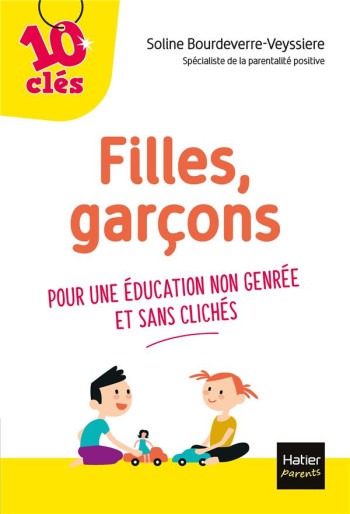 FILLES, GARCONS  -  POUR UNE EDUCATION NON GENREE ET SANS CLICHES - BOURDEVERRE-VEYSSIER - HATIER SCOLAIRE