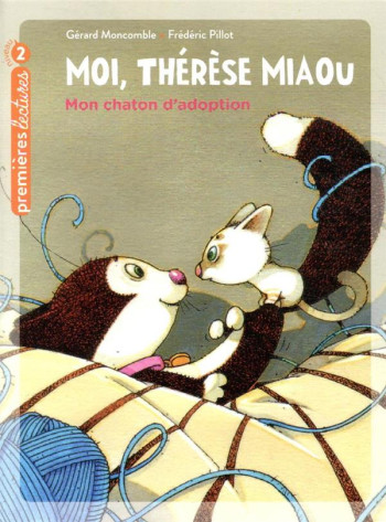 MOI, THERESE MIAOU T.16 : MON CHATON D'ADOPTION - MONCOMBLE/PILLOT - HATIER SCOLAIRE