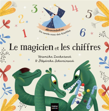 ABRACADABRA : LE MAGICIEN ET LES CHIFFRES - STEPANKA SEKANINOVA - HATIER SCOLAIRE