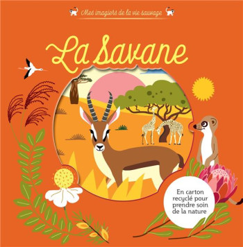 MES IMAGIERS DE LA VIE SAUVAGE : LA SAVANE - DENY/BAZANTOVA - HATIER SCOLAIRE