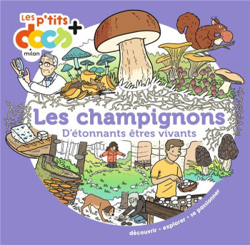 LES CHAMPIGNONS : D'ETONNANTS ETRES VIVANTS - LEDU/HAVERLAND - MILAN