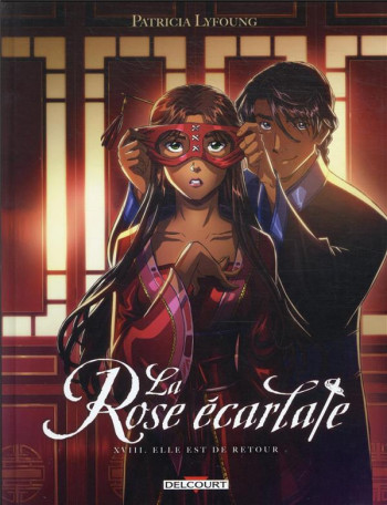 LA ROSE ECARLATE T.18 : ELLE EST DE RETOUR - LYFOUNG PATRICIA - DELCOURT