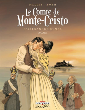LE COMTE DE MONTE-CRISTO D'ALEXANDRE DUMAS T.1 - MALLET/LOTH - DELCOURT