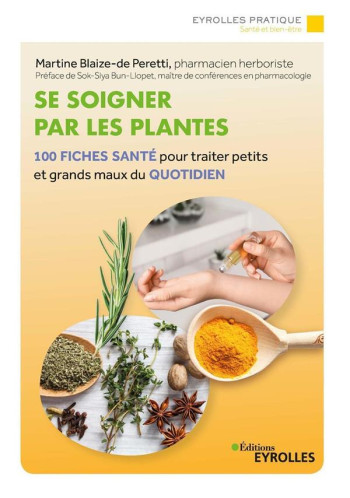 SE SOIGNER PAR LES PLANTES - BLAIZE-DE-PERETTI M. - EYROLLES