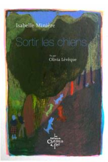 SORTIR LES CHIENS - MINIERE/LEVEQUE - DU LUMIGNON