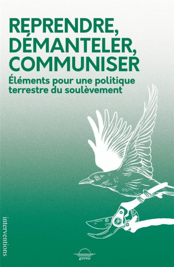 REPRENDRE, DEMANTELER, COMMUNISER : ELEMENTS POUR UNE POLITIQUE TERRESTRE DU SOULEVEMENT - COMITE SOULEVEMENTS1 - BOOKS ON DEMAND