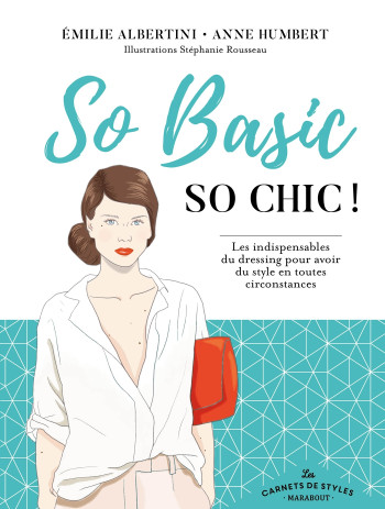 CARNET DE STYLE SO BASIC SO CHIC - ALBERTINI/HUMBERT - MARABOUT