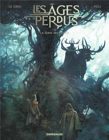 LES AGES PERDUS TOME 2 : LA TERRE DES MEUTES - LE GRIS JEROME - DARGAUD