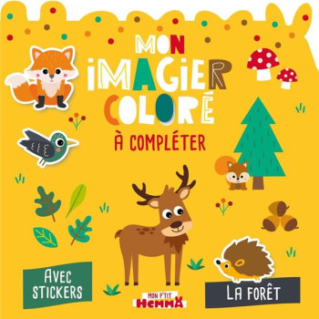 MON P'TIT HEMMA : MON IMAGIER COLORE A COMPLETER : LA FORET - CAROTTE ET COMPAGNIE - HEMMA