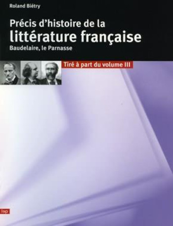 PRECIS D'HISTOIRE DE LA LITTERATURE FRANCAISE - TIRE A PART DU VOLUME III - BIETRY ROLAND - LEP