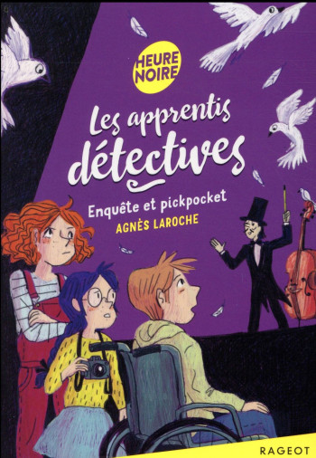 LES APPRENTIS DETECTIVES T.2 : ENQUETE ET PICKPOCKET - LAROCHE AGNES - RAGEOT