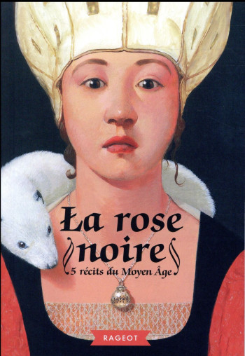 LA ROSE NOIRE - COLLECTIF - Rageot