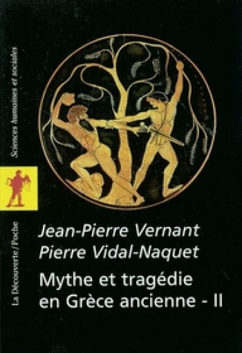 MYTHE ET TRAGEDIE EN GRECE ANCIENNE T.2 - VERNANT/VIDAL-NAQUET - LA DECOUVERTE