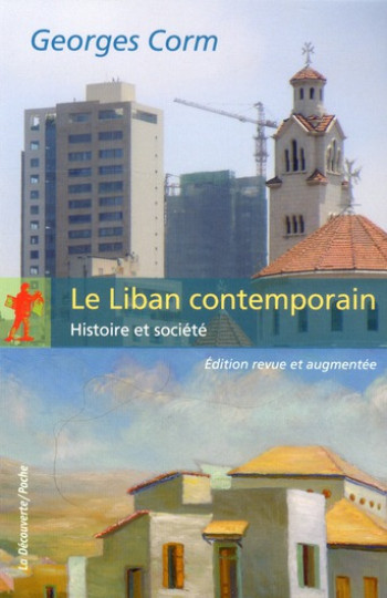 LE LIBAN CONTEMPORAIN - CORM GEORGES - LA DECOUVERTE