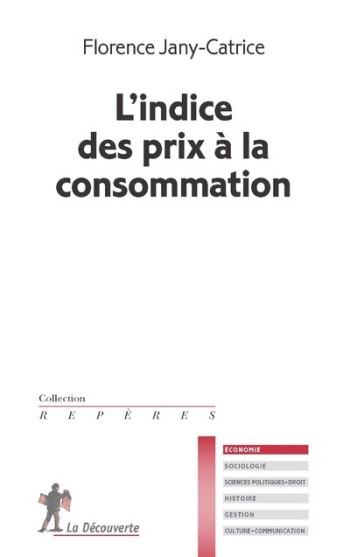 L'INDICE DES PRIX A LA CONSOMMATION - JANY-CATRICE F. - LA DECOUVERTE