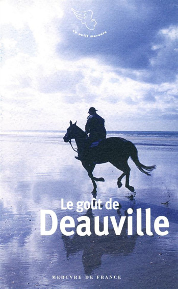 LE GOUT DE DEAUVILLE - COLLECTIF - Mercure de France LE GOUT DE DEAUVILLE - COLLECTIF - Mercure de France