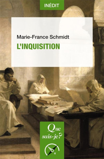 L'INQUISITION - SCHMIDT MARIE-FRANCE - QUE SAIS JE