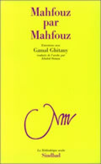 MAHFOUZ PAR MAHFOUZ - MEMOIRES PARLEES DU PRIX NOBEL GAMAL - GHITANY GAMAL-AHMED - ACTES SUD MAHFOUZ PAR MAHFOUZ - MEMOIRES PARLEES DU PRIX NOBEL GAMAL - GHITANY GAMAL-AHMED - ACTES SUD