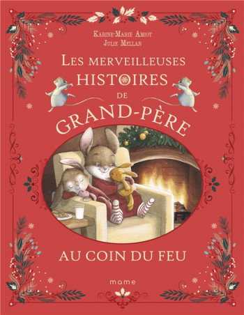 LES MERVEILLEUSES HISTOIRES DE GRAND-PERE AU COIN DU FEU - AMIOT/MELLAN - MAME