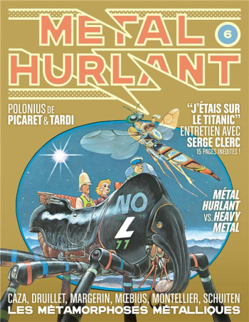 METAL HURLANT N.6 : LES METAMORPHOSES METALLIQUES - TARDI/CORNILLON/CAZA - NC METAL HURLANT N.6 : LES METAMORPHOSES METALLIQUES - TARDI/CORNILLON/CAZA - NC