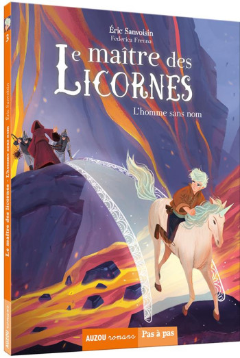 LE MAITRE DES LICORNES TOME 3 : L'HOMME SANS NOM - SANVOISIN/FRENNA - PHILIPPE AUZOU