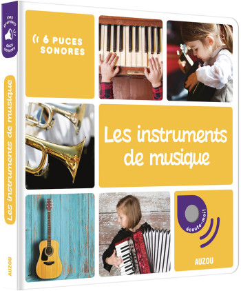 MES PREMIERS SONORES - LES INSTRUMENTS DE MUSIQUE - COLLECTIF - AUZOU