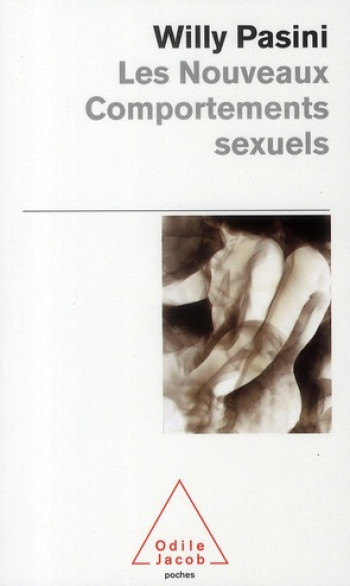 LES NOUVEAUX COMPORTEMENTS SEXUELS - PASINI-W - JACOB