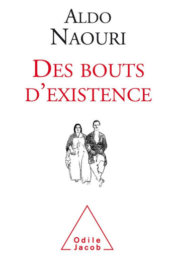 DES BOUTS D'EXISTENCE - NAOURI ALDO - JACOB