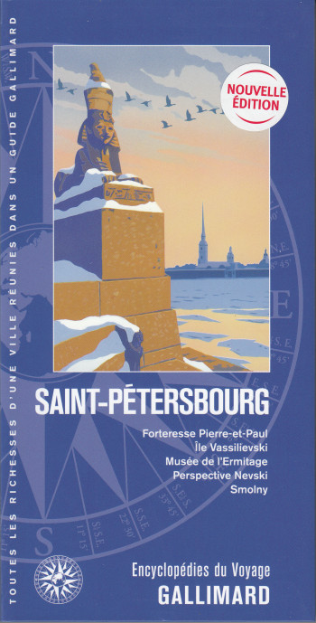 SAINT-PETERSBOURG - FORTERESSE PIERRE-ET-PAUL, ILE VASSILIEVSKI, MUSEE DE L'ERMITAGE, PERSPECTIVE NE - COLLECTIF - GALLIM LOISIRS