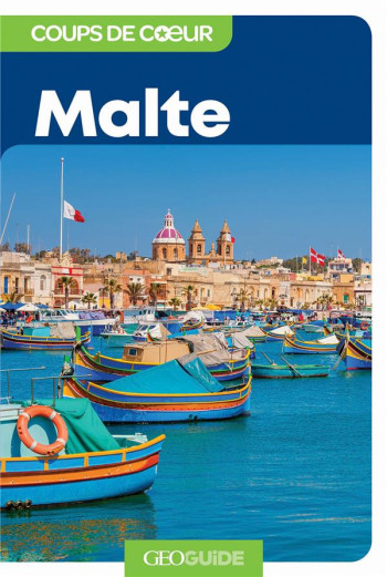 GEOGUIDE COUPS DE COEUR : MALTE - COLLECTIF - Gallimard-Loisirs