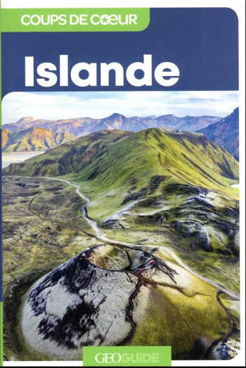 GEOGUIDE COUPS DE COEUR : ISLANDE - COLLECTIF - Gallimard-Loisirs