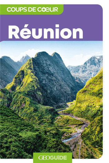 GEOGUIDE COUPS DE COEUR : REUNION - COLLECTIF - Gallimard-Loisirs