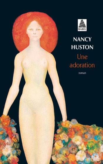 UNE ADORATION - HUSTON NANCY - ACTES SUD