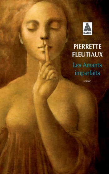 LES AMANTS IMPARFAITS - FLEUTIAUX PIERRETTE - ACTES SUD