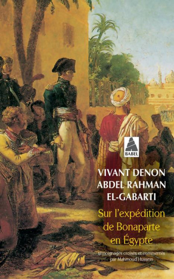 SUR L'EXPEDITION DE BONAPARTE EN EGYPTE - DENON/EL GABARTI - ACTES SUD